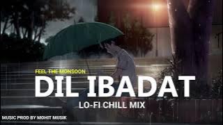 Dil Ibadat Lofi with Rain & Thunder Effect | KK love songs | Lofi with mohit