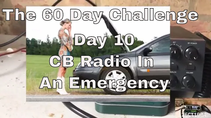 DAY 10 : CB Radio in an Emergency