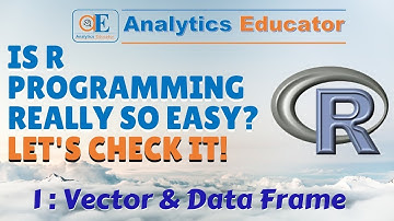 R Tutorial For Beginners - Vector & Data Frame