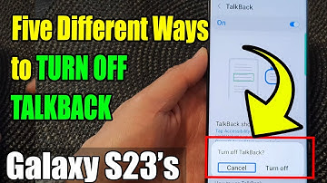 Five Different Ways to TURN OFF TALKBACK on The Galaxy S23