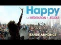 Happy, la Méditation à l'École // Bande Annonce Officielle // VF