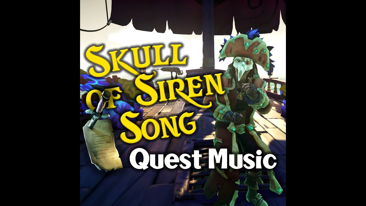 Skull of Siren Song Quest Music Season 10 Captain Briggsy Theme Sea