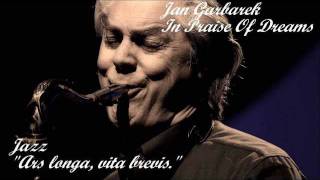 Jan Garbarek - In Praise Of Dreams