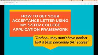 HOW TO GET YOUR ACCEPTANCE LETTER USING MY 3-STEP COLLEGE APPLICATION FRAMEWORK