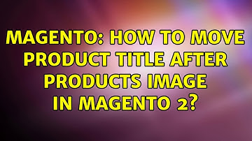 Magento: How to move product title after products image in Magento 2?