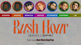 MONSTA X (몬스타엑스) - Rush Hour (Color Coded Han/Rom/Eng/Esp Lyrics)