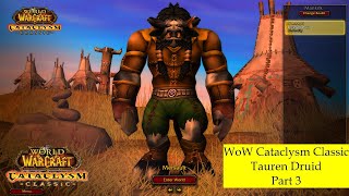 WoW Cataclysm Classic - MoP Prep - Tauren Druid Longplay- Pt 3 | Chill Relaxing Gameplay & Leveling