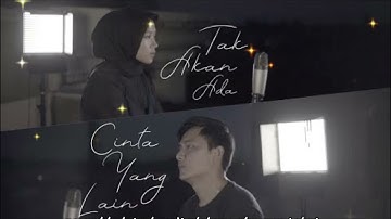 Takkan Ada Cinta Yang Lain - Dewa 19 ( Cover ) | Alya Nur Zurayya ft. Gilang Samsoe (Lyrics)