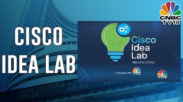 CISCO IDEA LAB – Manufacturing | Episode 1