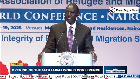 President Ruto speech as he officially opens the 14th IARMJ World Conference in Nairobi.