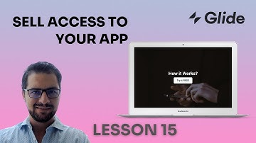 LESSON 15: Sell access to your app with Glide