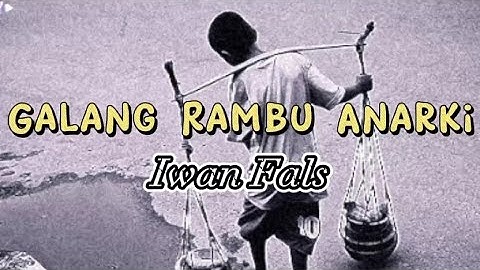 Iwan Fals - Galang Rambu Anarki (lirik)