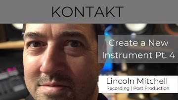 KONTAKT Tutorial: Create a New Instrument Part 4