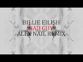 Miniature de la vidéo de la chanson Bad Guy (Alex Nail Remix)