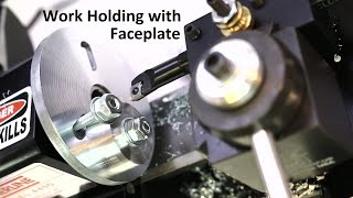 Metal Lathe 123 - Work Holding with Faceplate