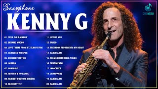 Saxophone songs of Kenny G 2022 ✔ Kenny G Greatest Hits Full Album ✔ Kenny G Best Collection