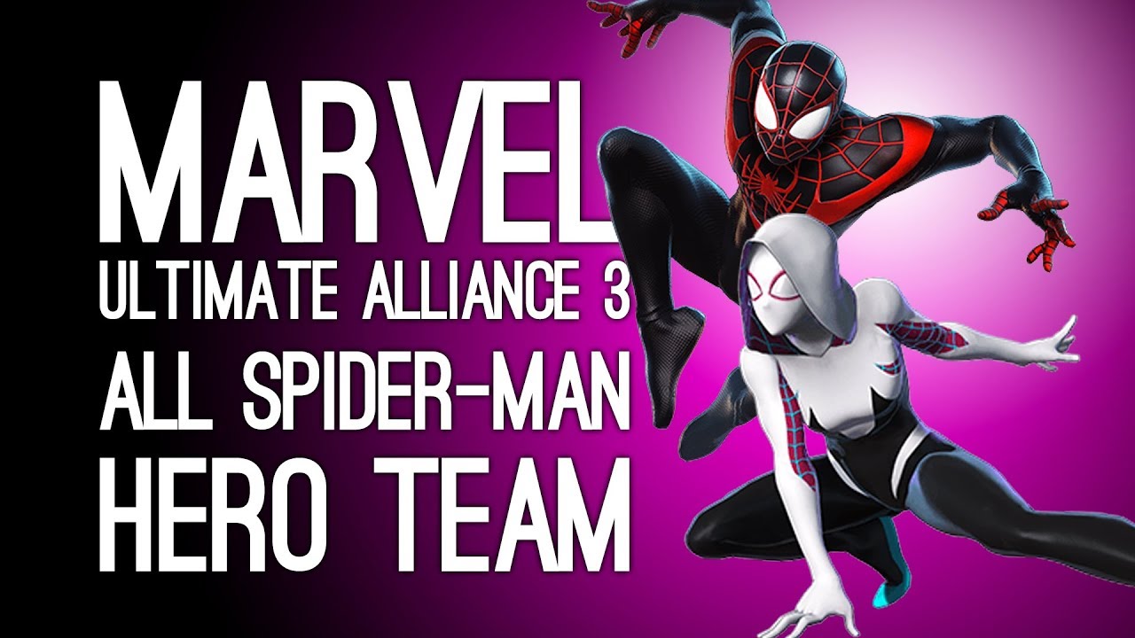 Marvel Ultimate Alliance 3 Gameplay All Spider Spidey Squad Spider Gwen Miles Morales Venom