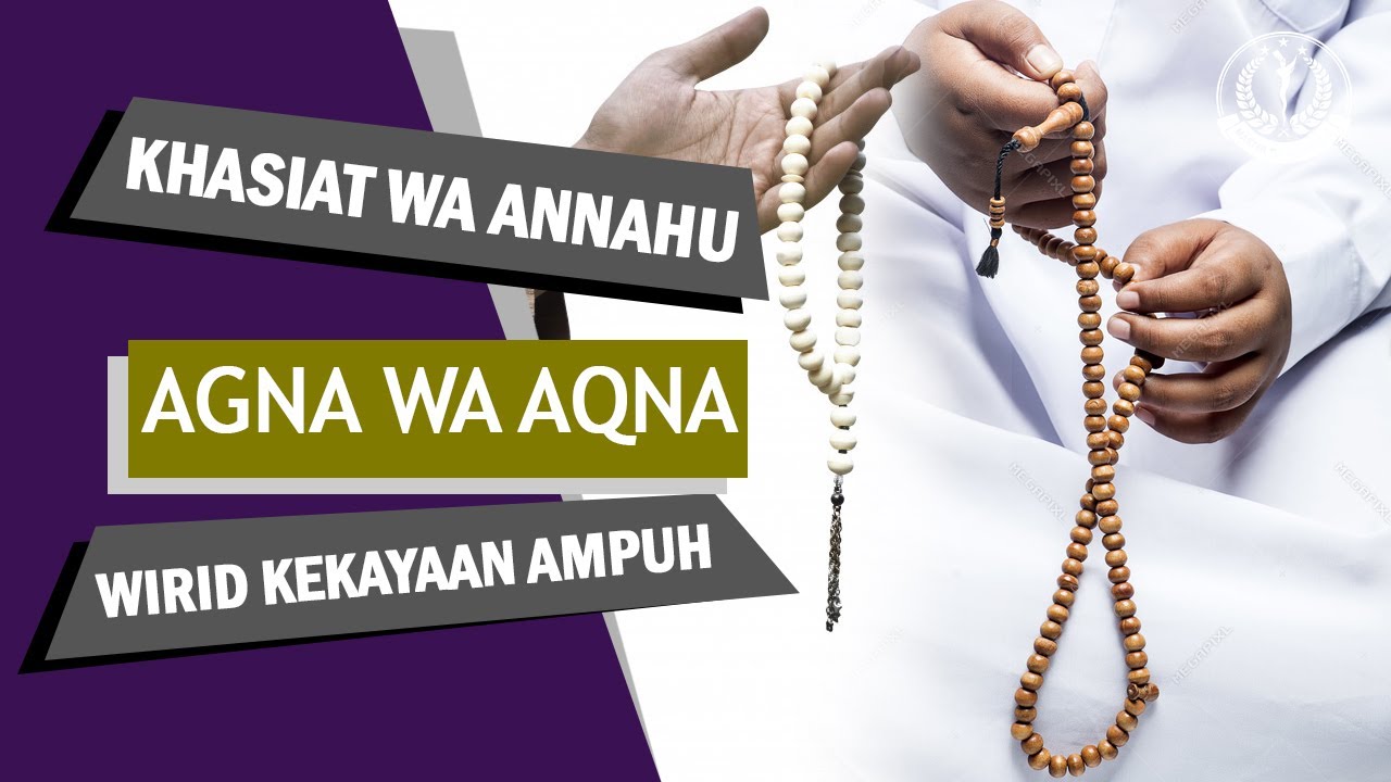 Cara Mengamalkan Annahu Huwa Agna Wa Aqna Jawaban Soal Cara Mengamalkan Annahu Huwa Agna Wa Aqna Jawaban Soal