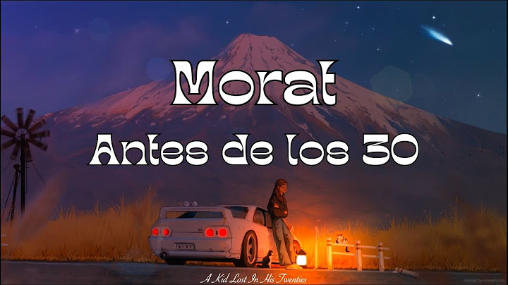Morat - Antes De Los 30 (Sub. Español)