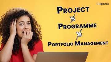Project vs Programme vs Portfolio Manager | Key Differences Explained