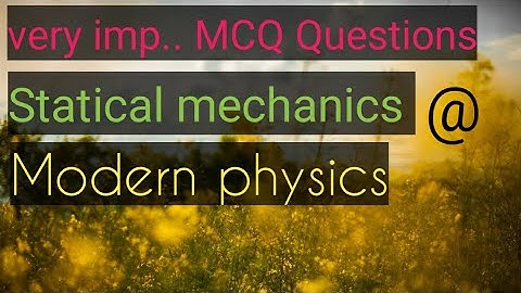 ddu Bsc 3rd year | statistical mechanics and modern physics| very important mcq questions part-2