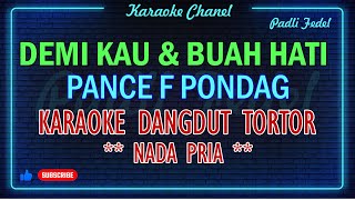 DEMI KAU DAN SI BUAH HATI KARAOKE DANGDUT TOTOR NADA PRIA