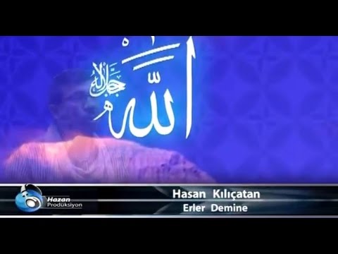 Hasan Kılıçatan - Erler Demine