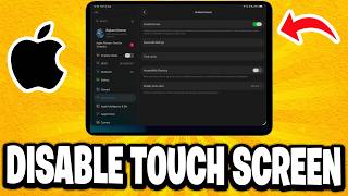 How To Disable iPad Touch Screen - Step By Step