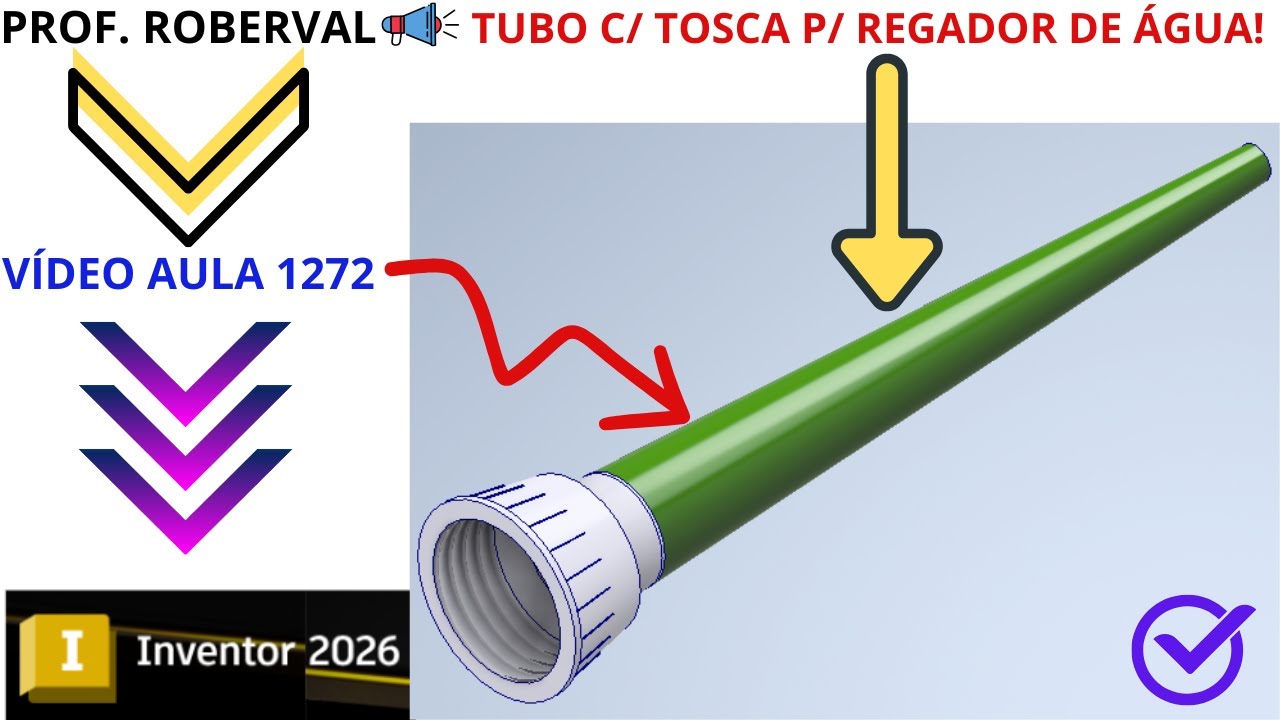 Aula 1272 - Modelamento do Tubo com Rosca para Regador de Água no Autodesk Inventor 2026
