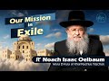 Our Mission In Exile Rabbi Noach Isaac Oelbaum Our Mission In Exile Rabbi Noach Isaac Oelbaum