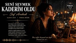 Bu Şarkı Kalbine Dokunacak… “Seni Sevmek Kaderim Oldu” | Arabesk Kadın Sesi