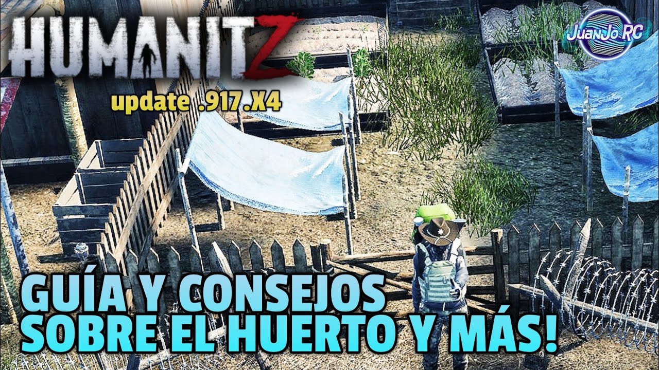 [HumanitZ] GUÍA PARA EL HUERTO | SEMILLAS | TEMPORADAS | CONSTRUCCION Y FERTILIZANTES! [JuanJo RC]