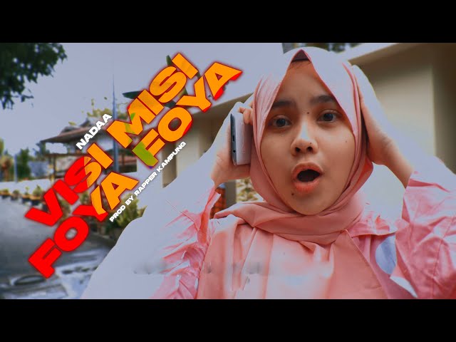 Nadaa - Visi Misi Foya Foya (Prod. by Rapper Kampung) [ Music Video ] class=
