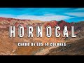 SERRANIA DE HORNOCAL: El imponente CERRO DE LOS 14 COLORES