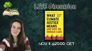 WHAT CLIMATE JUSTICE MEANS Live Discussion // CliMates Bookclub