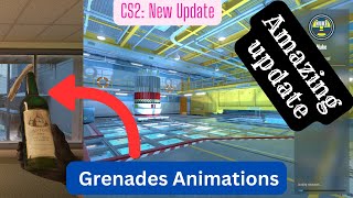 Counter Strike 2 (New Update): Enhanced Grenades Animation