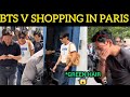 OMG!😳 BTS V Shopping In Paris | BTS V | Bts v spotted in green hair color | bts v Live | Taekook