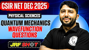 CSIR NET Dec 2025 | Quantum Mechanics - Wavefunction Questions | CSIR NET Physical Sciences | PW