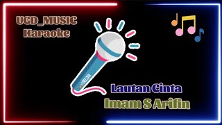 IMAM S ARIFIN - LAUTAN CINTA | KARAOKE DANGDUT TANPA VOKAL