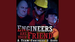 Engineers Are Your Friends: A Team Fortress 2 Song (feat. Kevin Clark)
