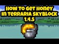 How to Get Honey in Terraria Skyblock 1.4.5