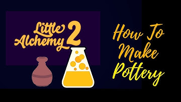 Little Alchemy 2-How To Make Pottery Cheats & Hints