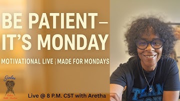 Patience with Yourself and Others | Made for Mondays Motivational Live #patience #patiencewins