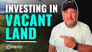 How to Buy Vacant Land for Investing - Beginner Tips and Strategies