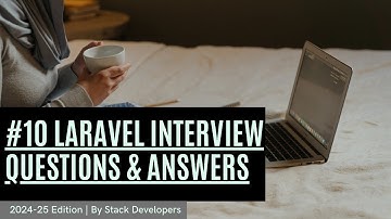 #10 Laravel Interview Questions | Laravel API Questions | Laravel Interview 2024