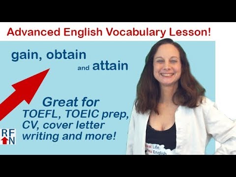 gain, obtain or attain? Learn advanced English vocabulary.