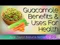 Guacamole: Benefits and Uses