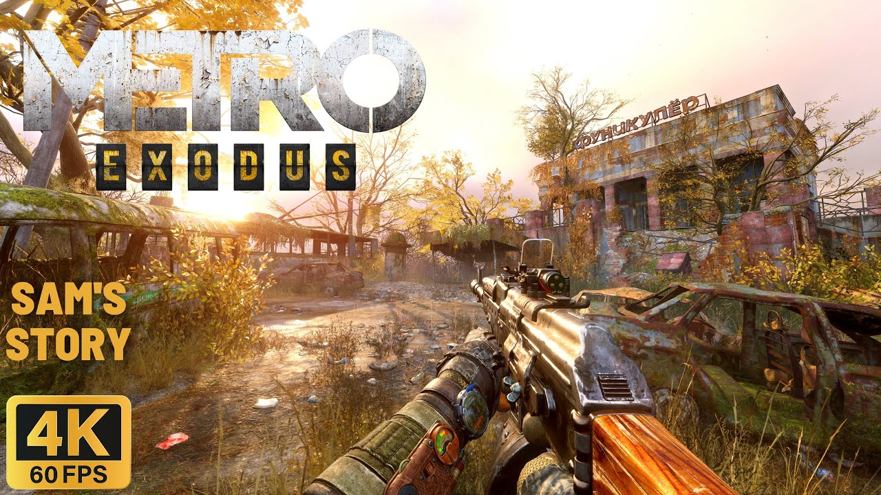 Metro Exodus: Sam's Story Gameplay Walkthrough (4K60FPS, No Commentary, PC)
