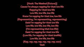 Future & The Weeknd - Low Life (Lyrics)