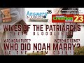 WIVES OF THE PATRIARCHS. No Cain There. Answers In Jubilees Part 26